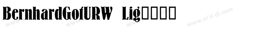 BernhardGotURW Lig字体转换